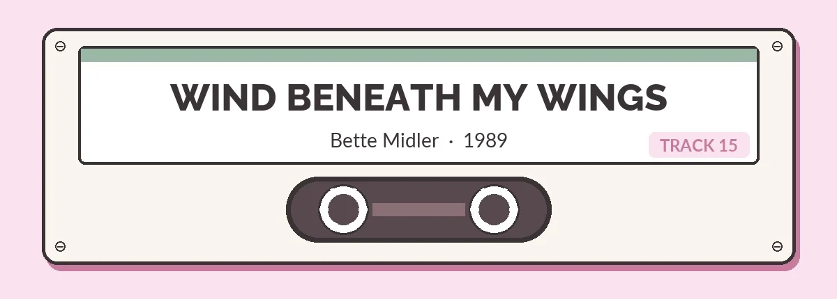 Cassette illustrée intitulée Wind Beneath My Wings par Bette Midler, 1989, piste 15